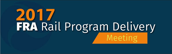 2017 FRA Rail Program Delivery Meeting Banner